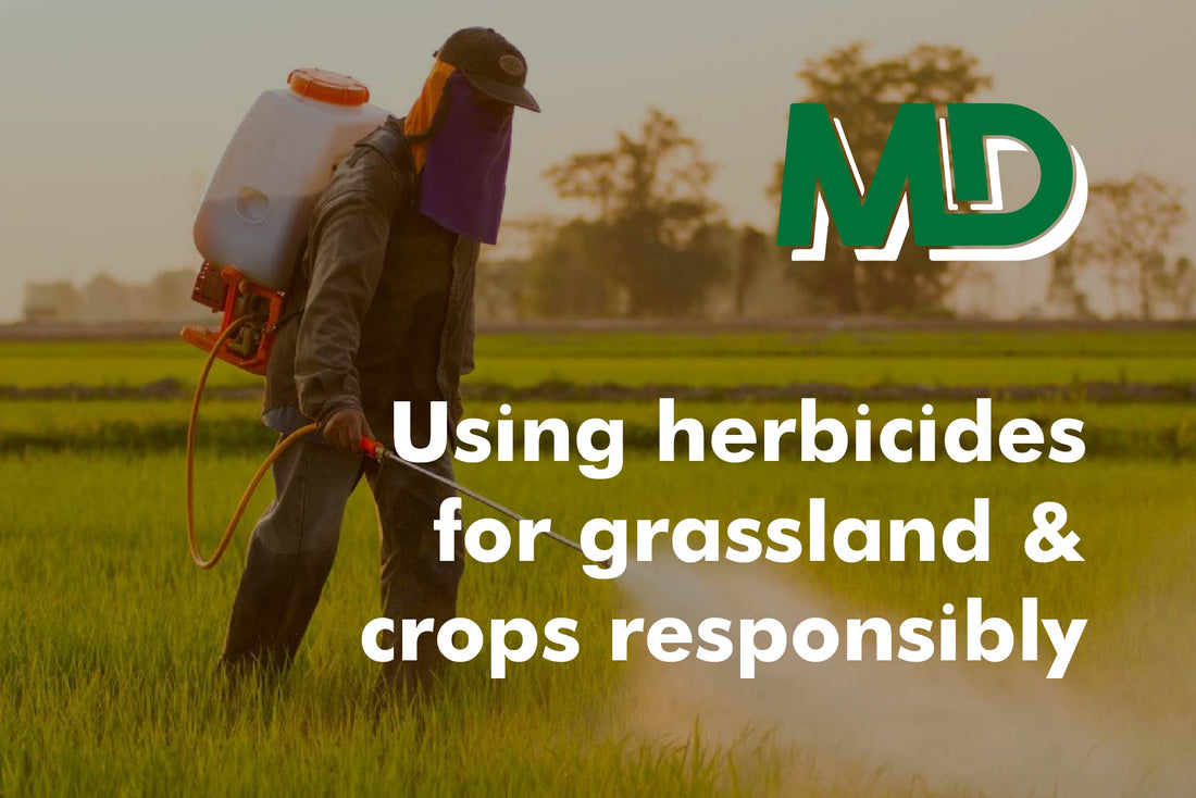 Using Herbicides for Grassland and Crops Responsibly